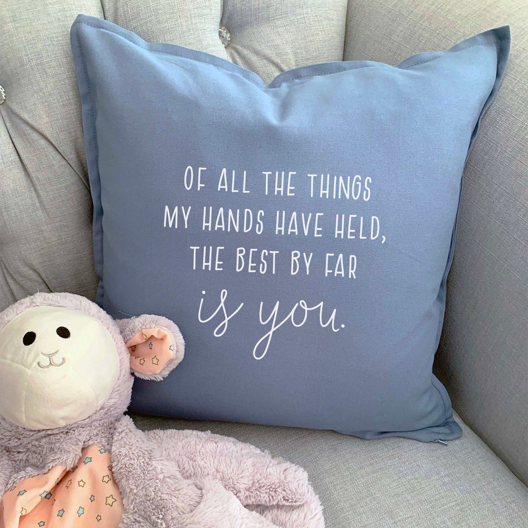 Nursery Pillow, The Best By Far Is You | Throw pillowcase, baby shower gift, nursing pillow, baby room pillowcase, nursery decor